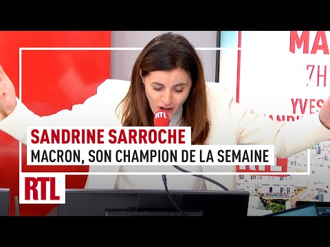 Sandrine Sarroche : Emmanuel Macron, son champion de la semaine