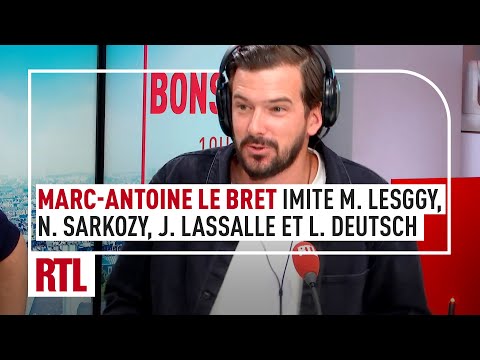 Marc-Antoine Le Bret imite Nicolas Sarkozy, Mac Lesggy, Jean Lassalle et Lorànt Deutsch