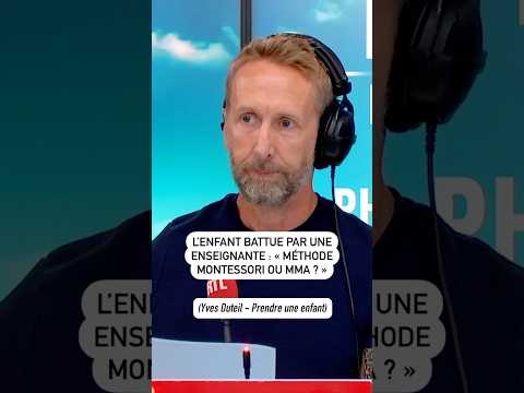 L’enfant battue par une enseignante : « méthode Montessori ou MMA ? »