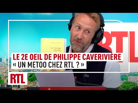 « C’est compliqué d’avoir un MeToo chez RTL » : le 2e Oeil de Philippe Caverivière