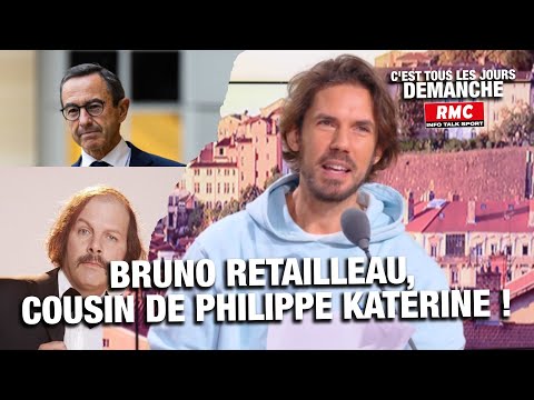 ARNAUD DEMANCHE : BRUNO RETAILLEAU, COUSIN DE PHILIPPE KATERINE !