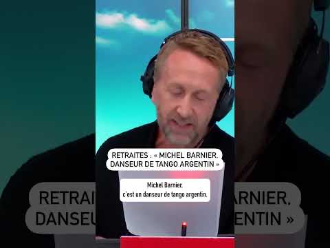 Retraites : « Michel Barnier, un danseur de tango argentin »