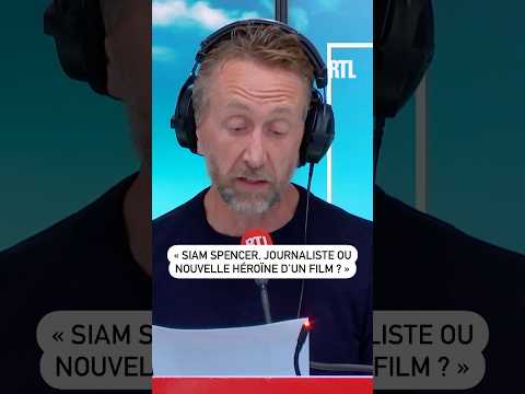 « Siam Spencer, journaliste ou nouvelle héroïne d’un film ? » 🤣