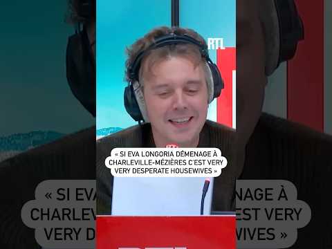 « Si Eva Longoria déménage à Charleville-Mézières c’est very very Desperate Housewives » 💅🤣