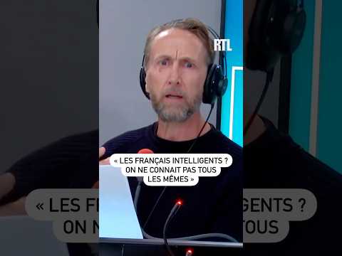 🤣 « Les Français sont intelligents ? On connait pas les mêmes »