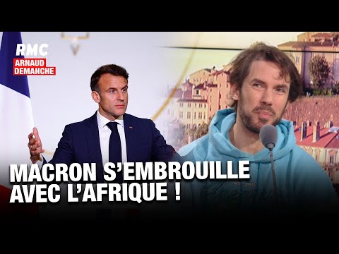 Arnaud Demanche : MACRON S’EMBROUILLE AVEC L’AFRIQUE !