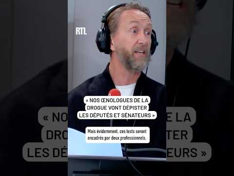 🤣 Dépistage des députés et sénateurs : « On a nos œnologues de la drogue pour les dépister »