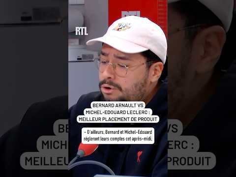 🤣 Bernard Arnault face à Michel-Edouard Leclerc : le meilleur placement de produit